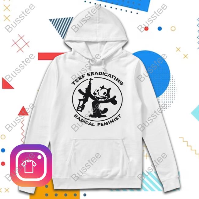 Official Terf Eradicating Radical Feminist Hoodie
