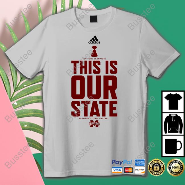 Egg Bowl Champions This Is Our State Mississippi State Football Tee Shirts
