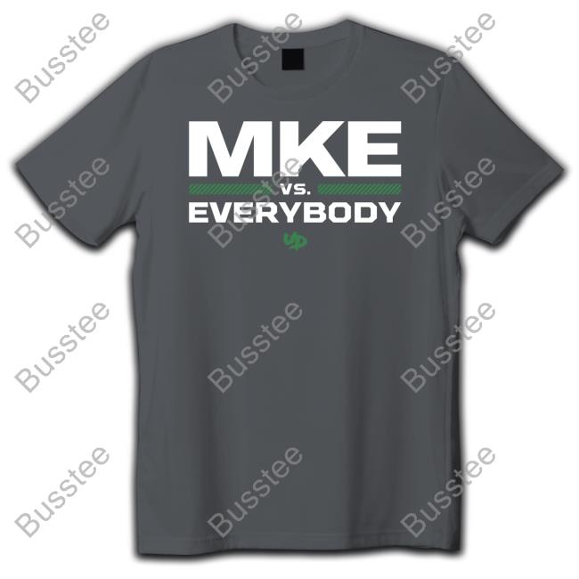 Mke Vs Everybody Shirt