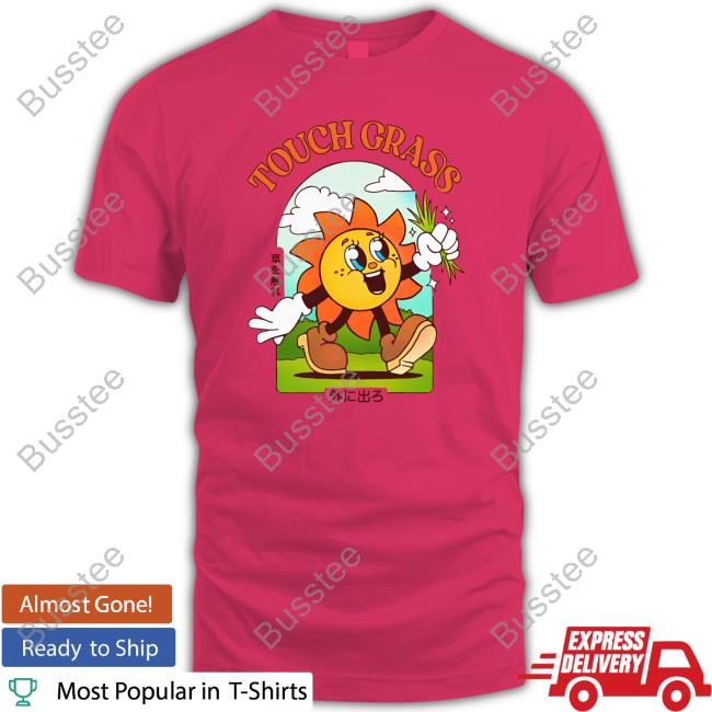 Touch Grass Tee Shirt