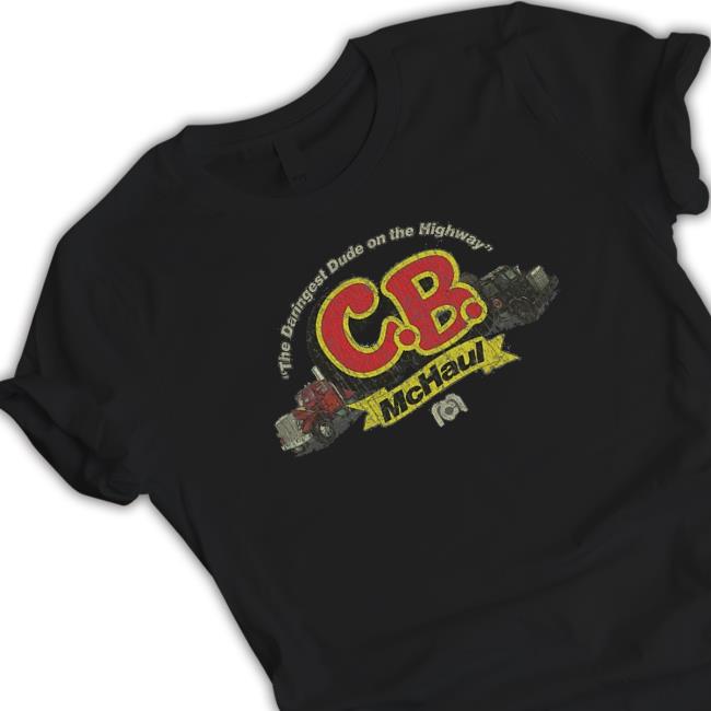 C.B. Mchaul The Daringest Dude On The Highway Vintage shirt