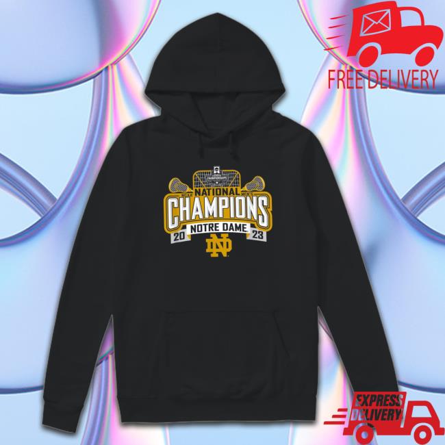 Official Notre Dame Fighting Irish National Champs Lacrosse 2023 Hoodie Official Notre Dame Fighting Irish National Champs Lacrosse 2023 Crewneck Sweatshirt