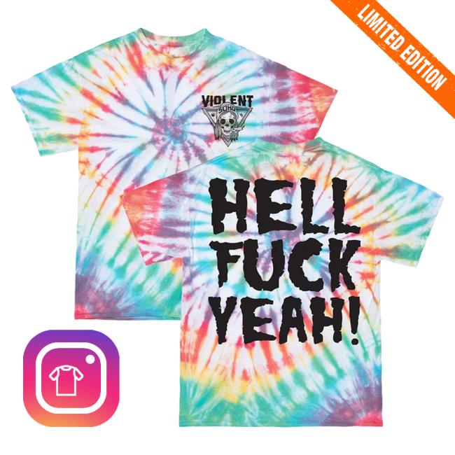Official 24Hundred Violent Soho Hell Fuck Yeah Tees Tie Dye 24 Hundred