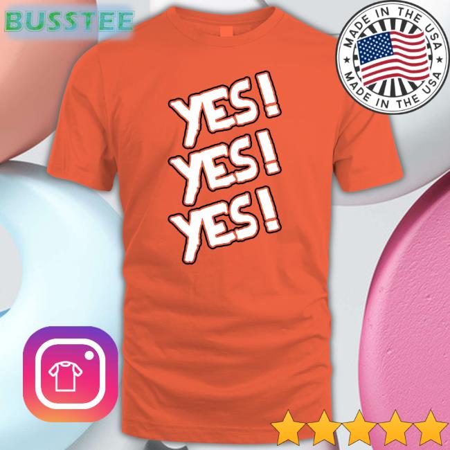 Yes Yes Yes New Shirt
