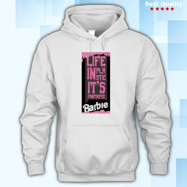 Official Life In Plastic It’S Fantastic Tee Shirt Life In Plastic It’S Fantastic Shirt
