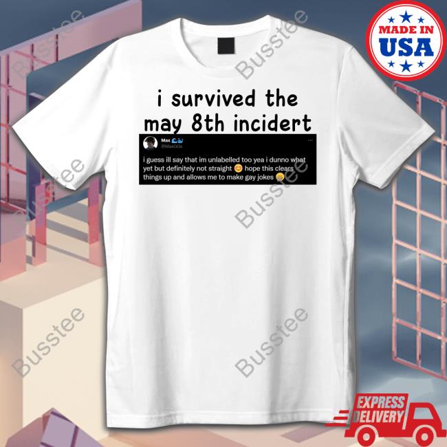 I Survived The May 8Th Incidert Hoodie