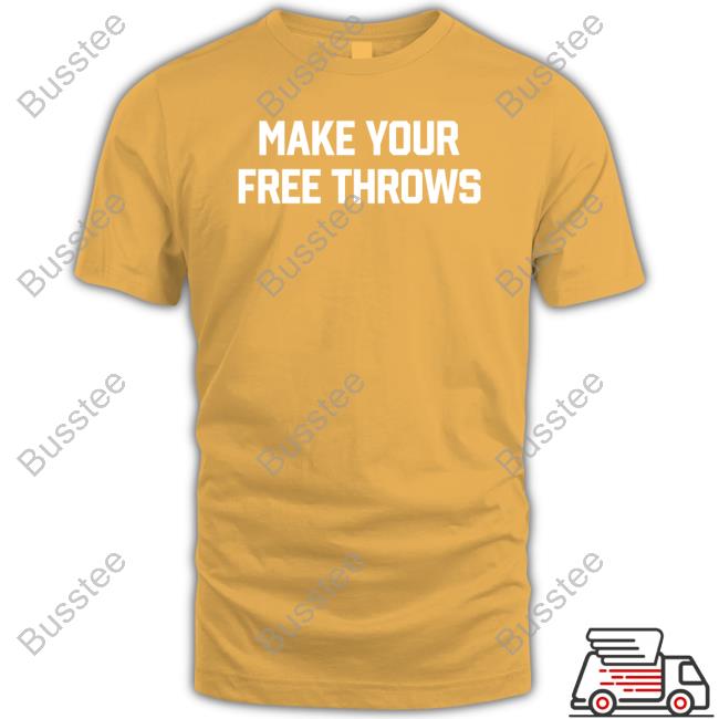 Barstoolsports Make Your Free Throws T Shirt