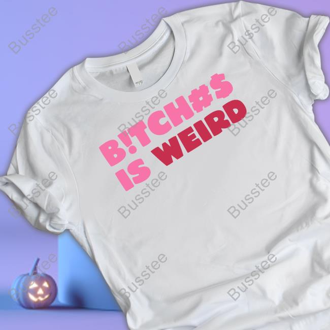 Bitch Is Weird Hooded Sweatshirt