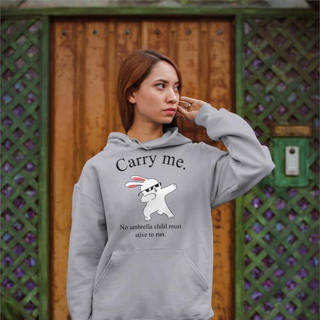 Carry Me No Umbrella Child Must Strive To Run Tee Shirt