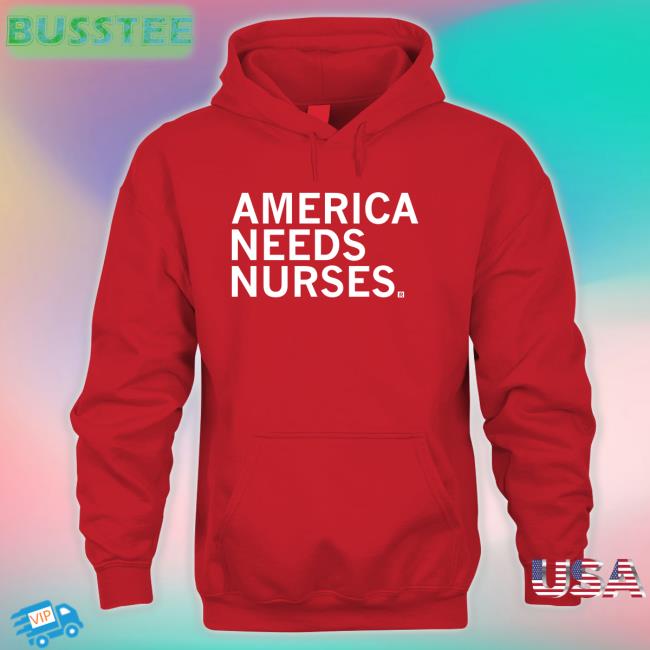 America Needs Nurses Shirt Raygunshirts Raygun