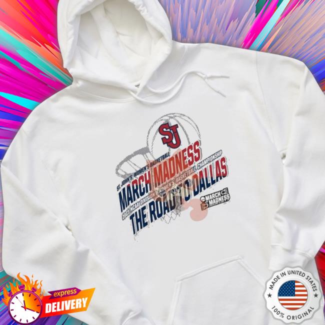 St John’S Women’S Basketball 2023 Ncaa March Madness The Road To Dallas shirt