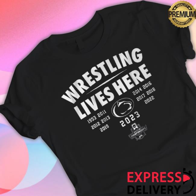 Penn State Nittany Lions Wrestling Lives Here 1953-2023 Shirt Penn State Nittany Lions Wrestling Lives Here 1953-2023 Shirt