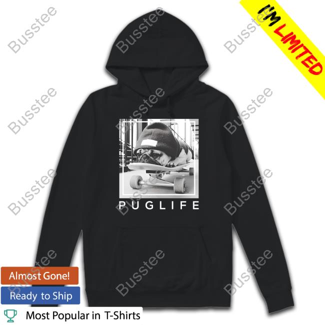 Pug Life Skateboard Hoodie
