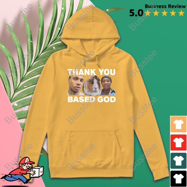 Thank You Based God Tee Shirt Basedworld Lil B Thank You Based God Hoodie