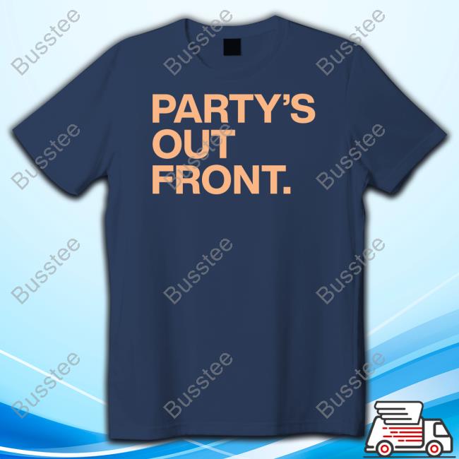 Shirt Party's Out Front