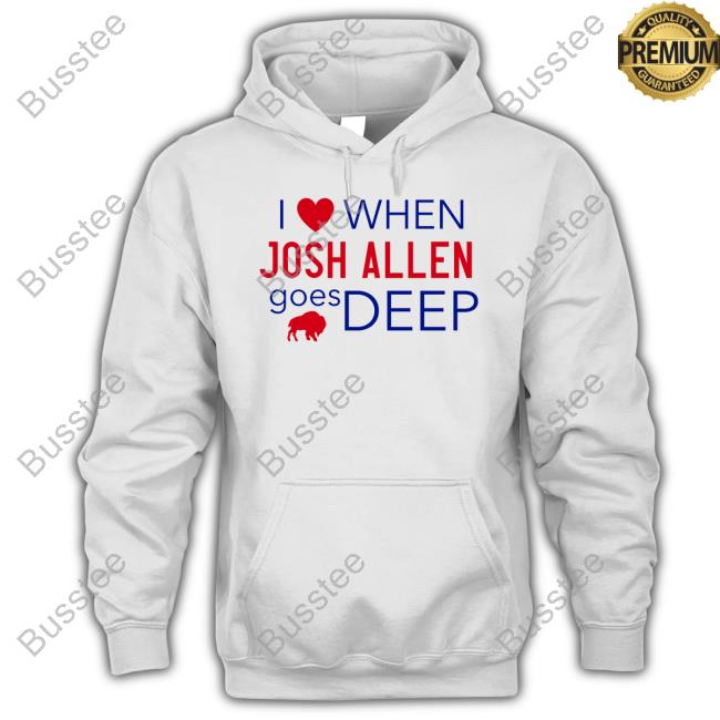 Sabres I Love When Josh Allen Goes Deep Hoodie