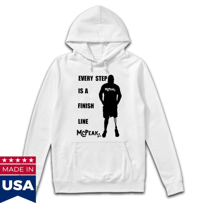 Every Step Is A Finish Line Mcpeak shirt