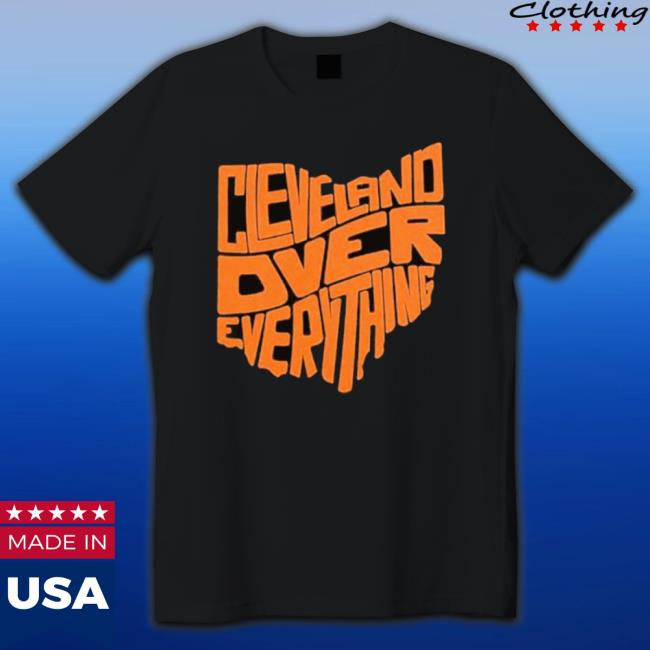Cleveland Over Everything Tee