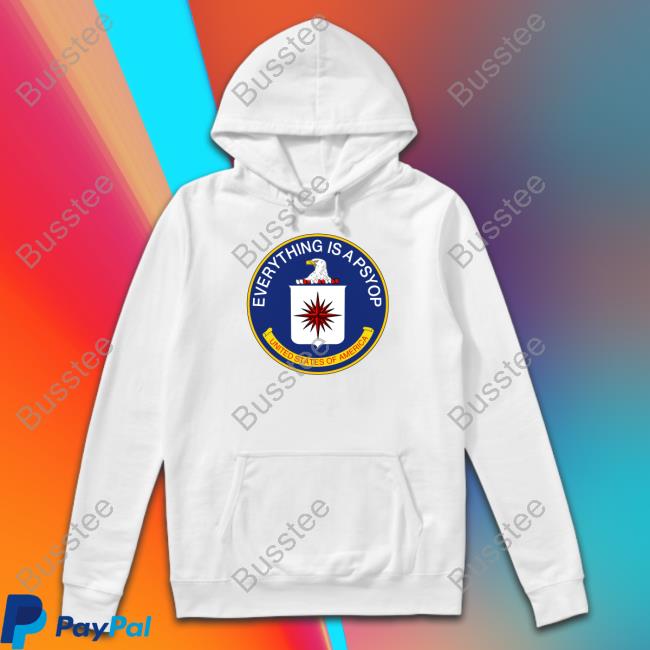 Everything Is A Psyop United States Of America Shirts Shitheadsteve Everything Is A Psyop United States Of America T-Shirt