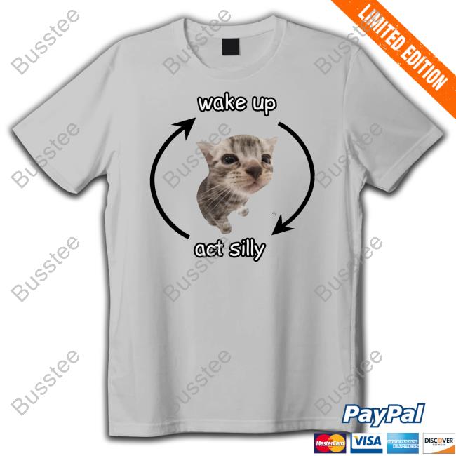 Cringey Tees Wake Up Act Silly Shirts