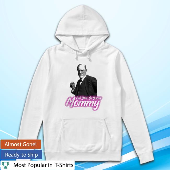 Call Your Girlfriend Mommy Shirt