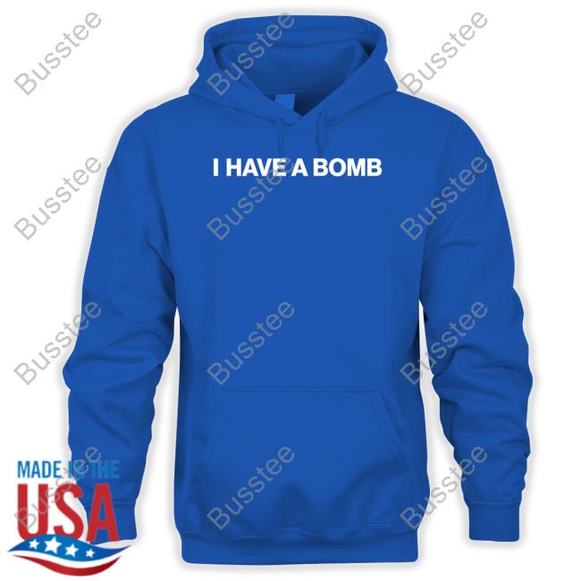 Shitheadsteve Merch I Have A Bomb Sweatshirt