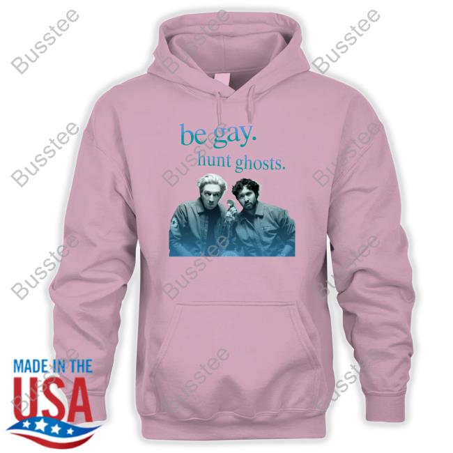 Watcher Be Gay Hunt Ghosts Shirt, T Shirt, Hoodie, Sweater, Long Sleeve T-Shirt And Tank Top Watcher Be Gay Hunt Ghosts Tee Shirt