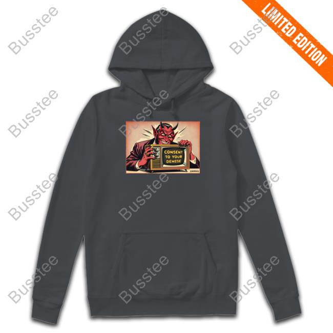 Forbiddenclothes Consent To Your Demise Shirt Consent To Your Demise Sweatshirt