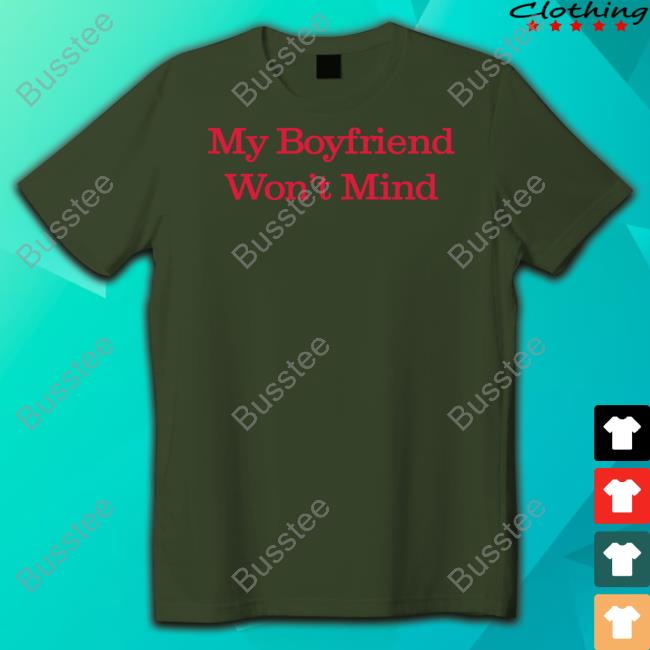 Salemmitchell My Boyfriend Won't Mind Tee Shirt