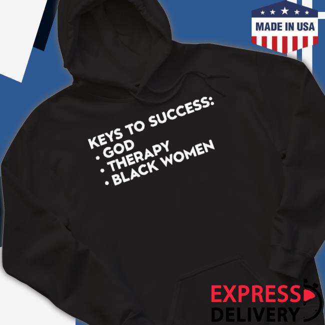 Trending Keys To Success God Therapy Black Women Shirt