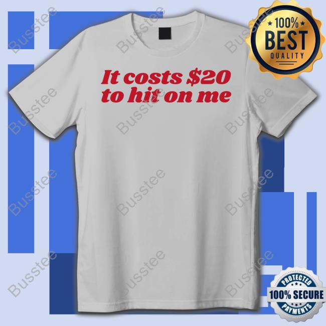 Bryson It Costs $20 To Hit On Me Sweatshirt