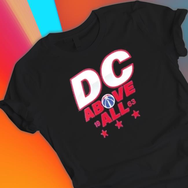 Washington Wizards Dc Above All 1963 shirt, hoodie, tank top, sweater and long sleeve t-shirt