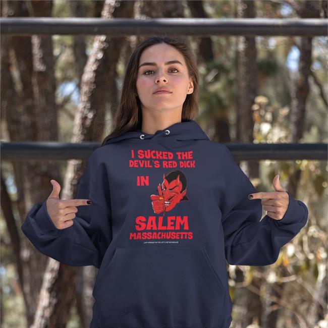 Last Podcast On The Left I Sucked The Devil's Red Dick In Salem Massachusetts Shirt