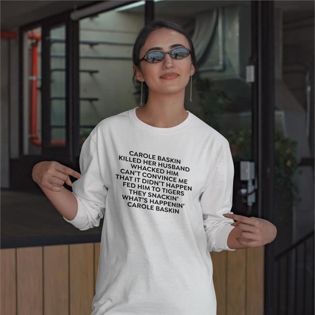 Carole Baskin Killed Her Husband Whacked Him Shirt Weird Thrift Store Shirts