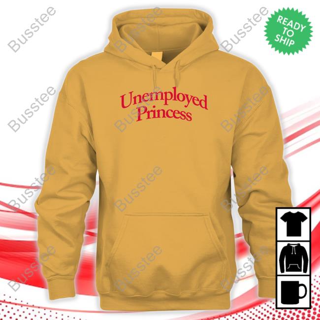 Hysteria360 Shop Unemployed Princess T Shirt Unemployed Princess Tee Shirt