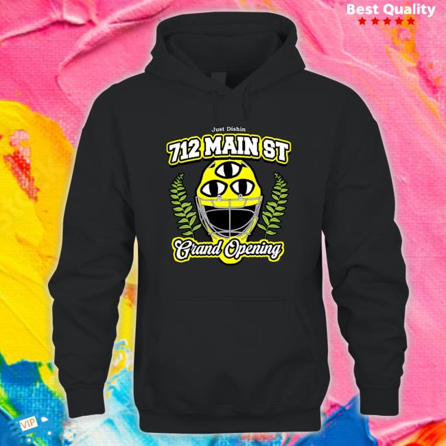 Just Dishin 712 Main St Grand Opening Shirt Just Dishin 712 Main St Grand Opening Sweatshirt