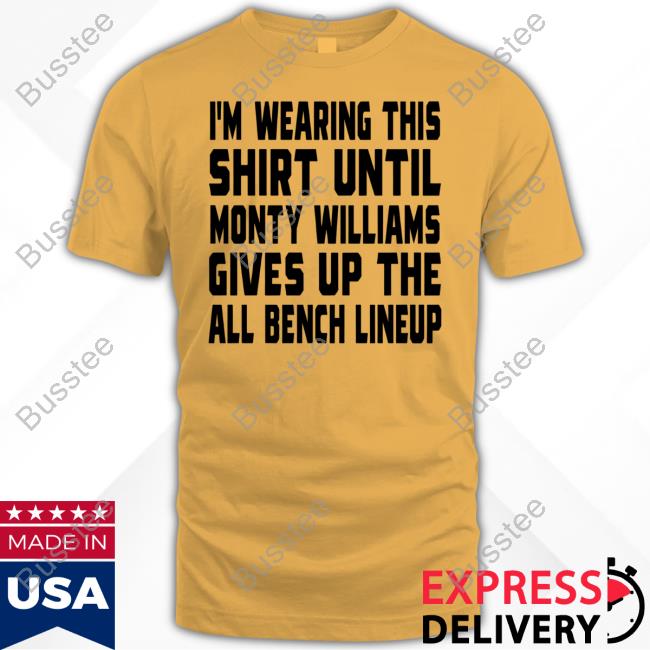 I'm Wearing This Shirt Until Monty Williams Gives Up The All Bench Lineup New Shirt Jack Kelly