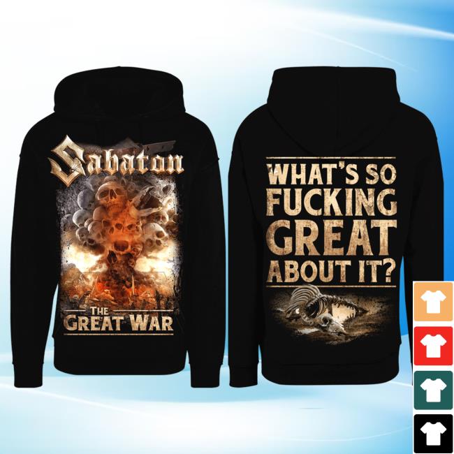 Official Sabaton Merch Store Sabaton What’S So Fucking Great About It Sweatshirts Sabaton Shop