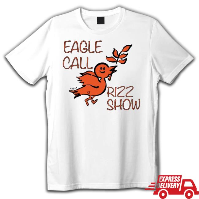 Eagle Call Rizz Show shirt