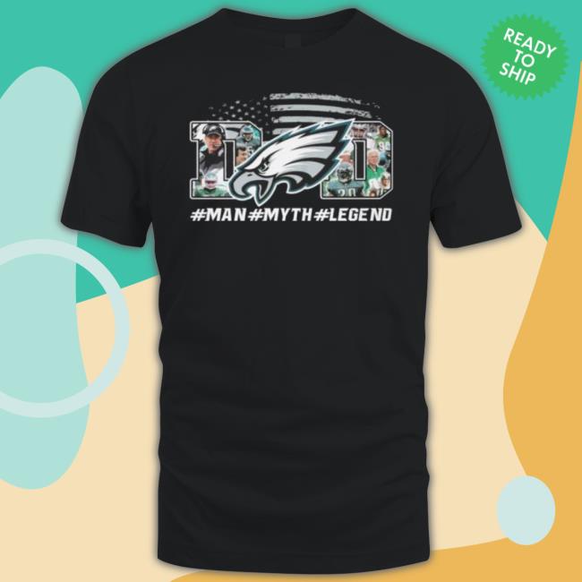 Philadelphia Eagles Man Myth Legend shirt Philadelphia Eagles Man Myth Legend Shirt