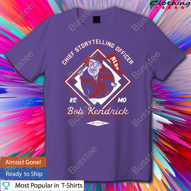 Chief Storytelling Officer Bob Kendrick T Shirts Chief Storytelling Officer Bob Kendrick Shirts