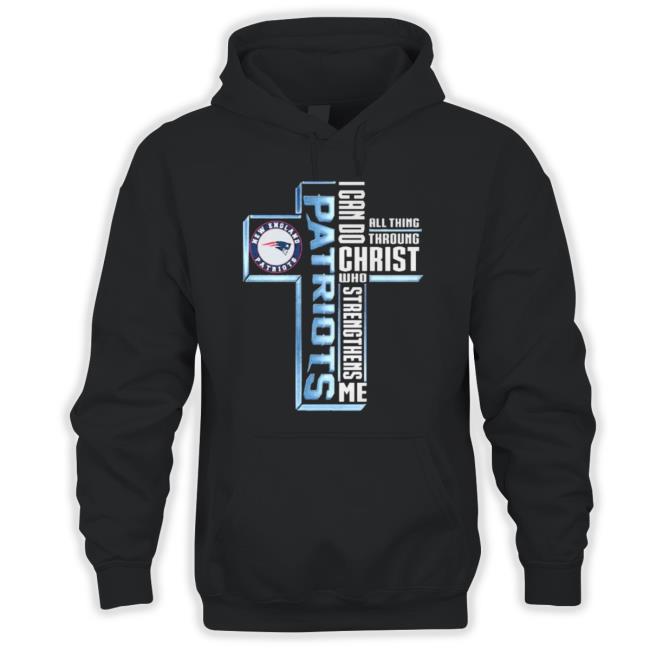 New England Patriots Logo I Can Do All Things Through Christ Who Strengthens Me Sweatshirt