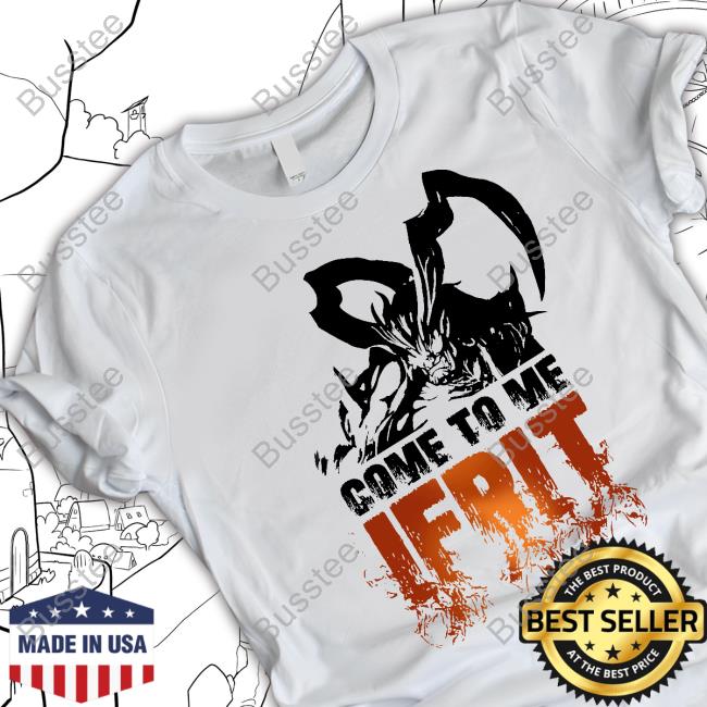 Kupocon Ffxvi Come To Me Ifrit Shirt