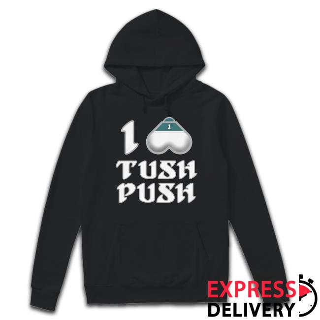 I Love the Tush Push Tee Shirts