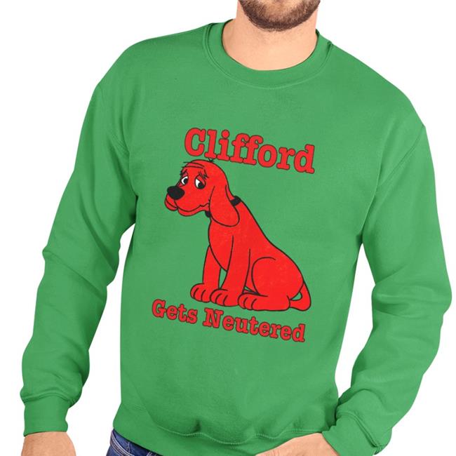 Clifford Gets Neutered Shirts