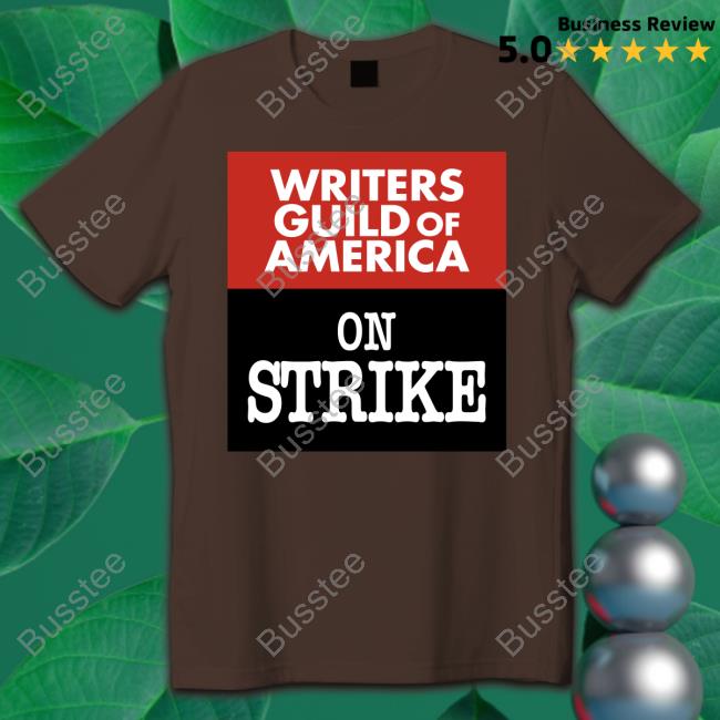 Writers Guild Of America On Strike Sweatshirt Wga Writers Guild Of America On Strike Tee Shirt