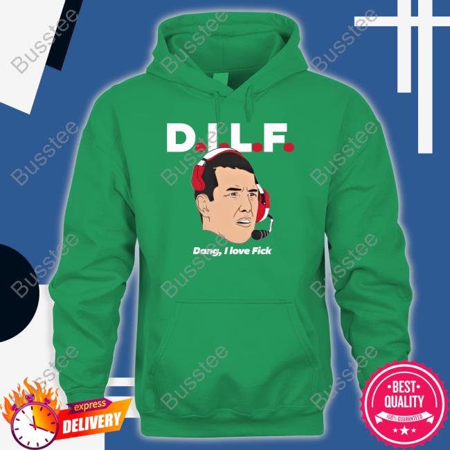 Michaelkboston Dilf Dang I Love Fick Hoodie 513Shirts Store 513Shirts Store Dilf Dang I Love Fick Shirt
