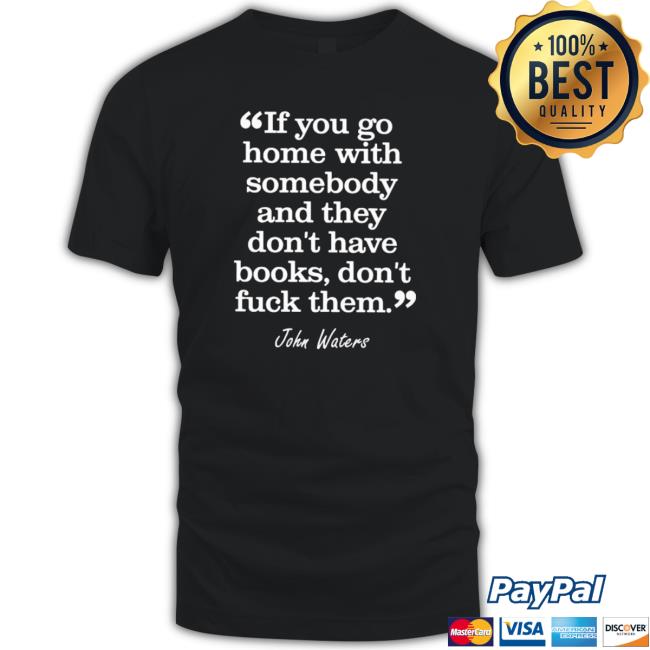 Official If You Go Home With Somebody And They Don’T Have Books Don’T Fuck Them Sweatshirt