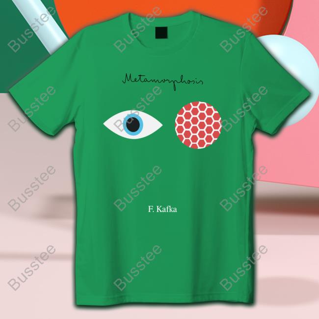 The Metamorphosis F. Kafka New Shirt