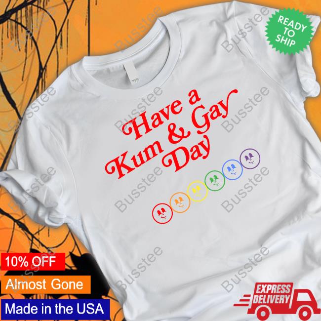 Kum And Go Have A Kum & Gay Day Long Sleeve